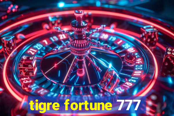 tigre fortune 777